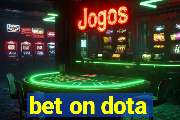 bet on dota