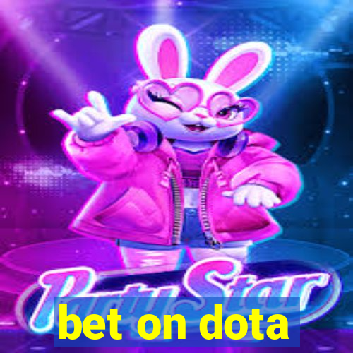 bet on dota