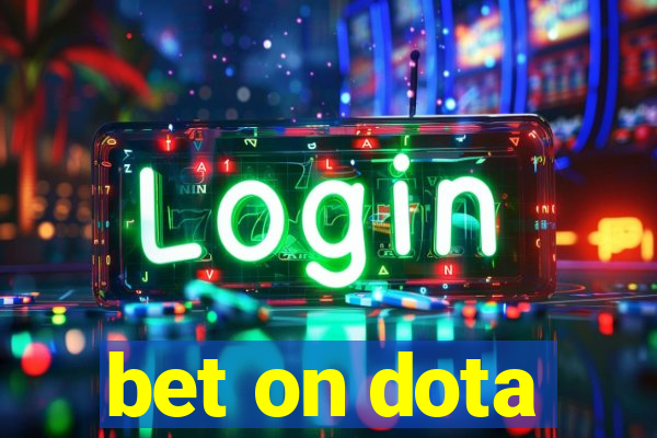 bet on dota