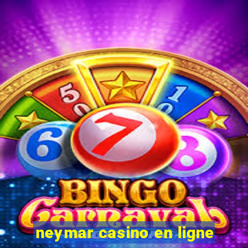 neymar casino en ligne