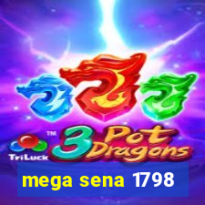 mega sena 1798