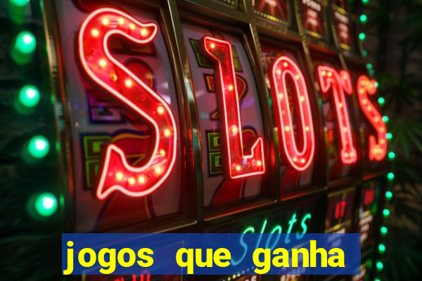 jogos que ganha dinheiro sem deposito