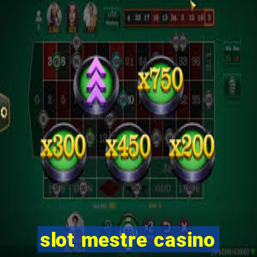 slot mestre casino