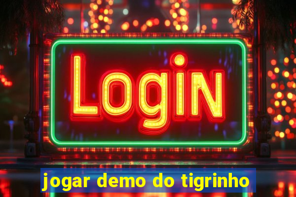 jogar demo do tigrinho