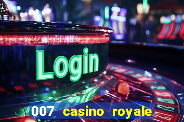 007 casino royale dublado online 720