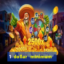 1 dollar minimum deposit casino usa