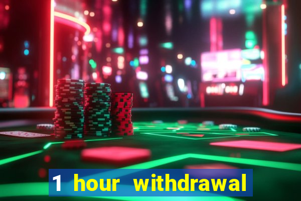 1 hour withdrawal casino nz