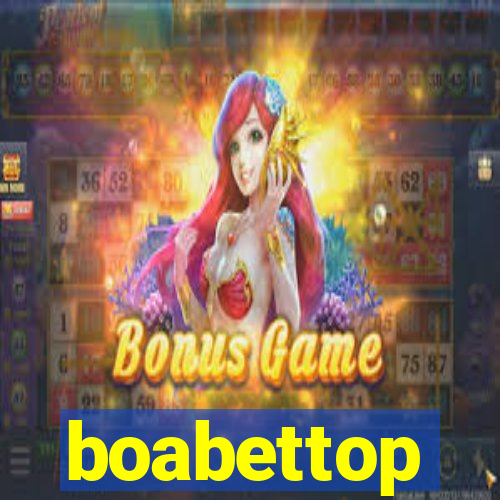 boabettop