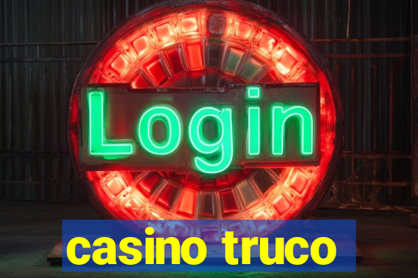 casino truco