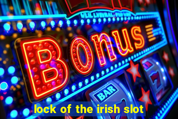 lock of the irish slot