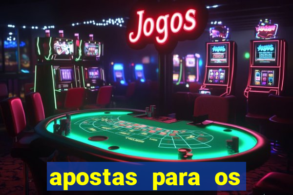 apostas para os jogos de hoje