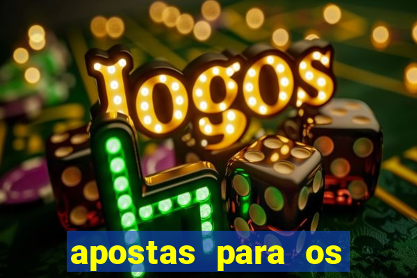 apostas para os jogos de hoje