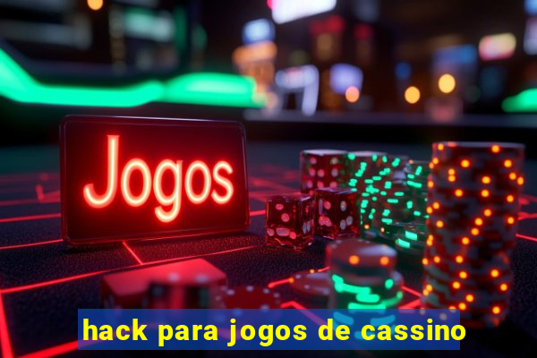 hack para jogos de cassino