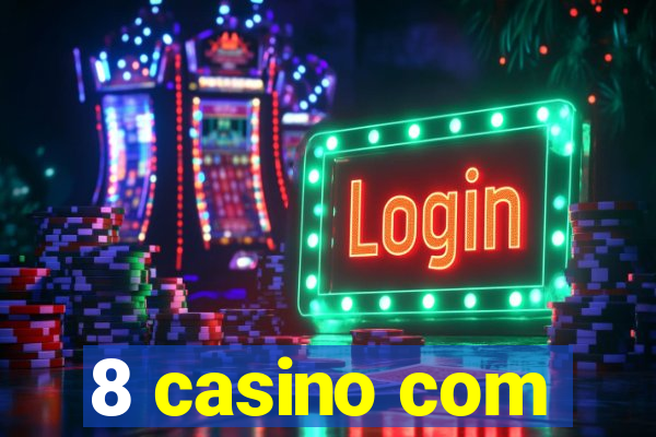 8 casino com