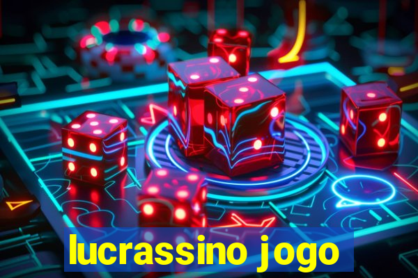 lucrassino jogo