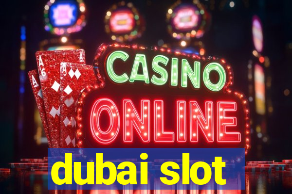 dubai slot