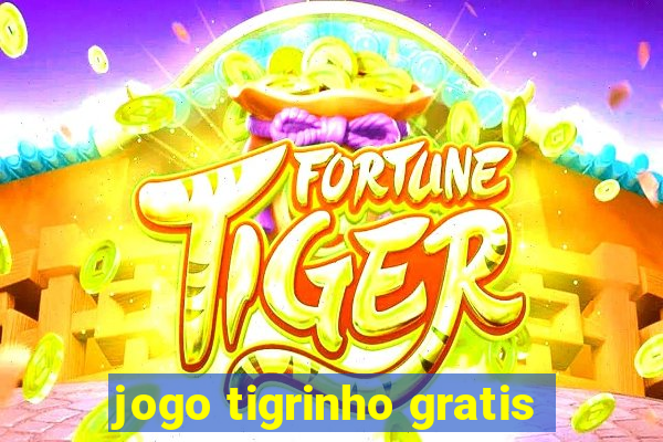 jogo tigrinho gratis