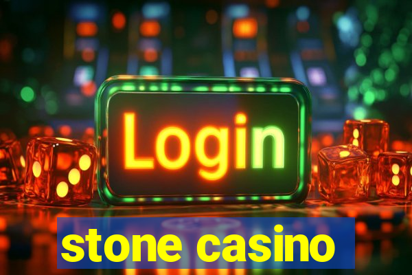 stone casino