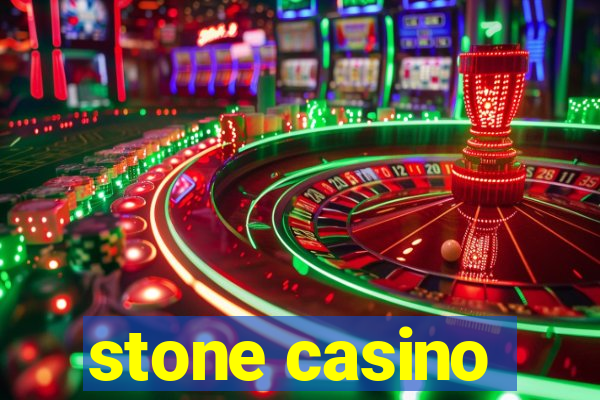 stone casino