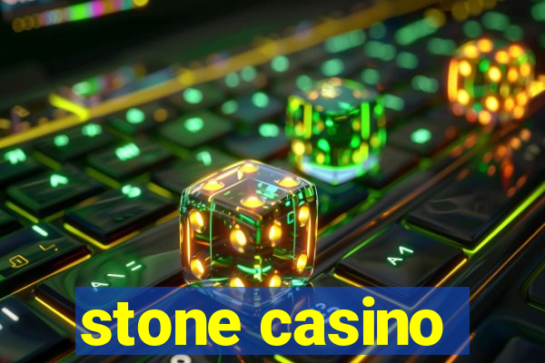 stone casino