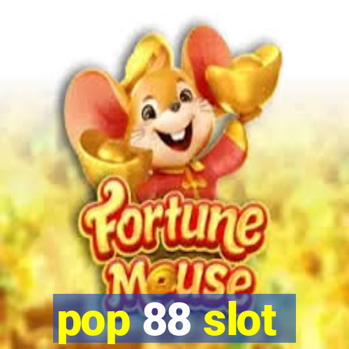 pop 88 slot