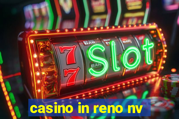 casino in reno nv