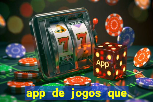 app de jogos que dao dinheiro