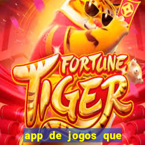 app de jogos que dao dinheiro