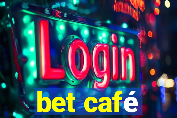 bet café