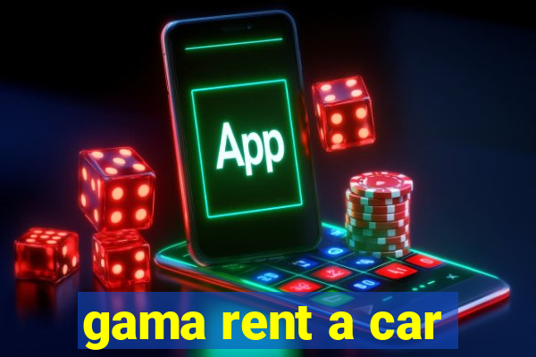 gama rent a car