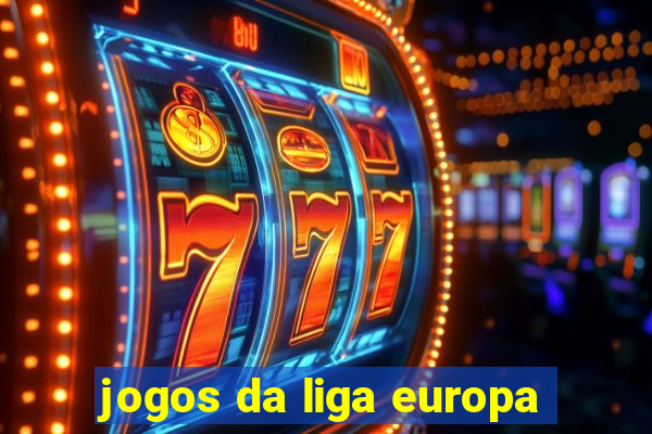 jogos da liga europa