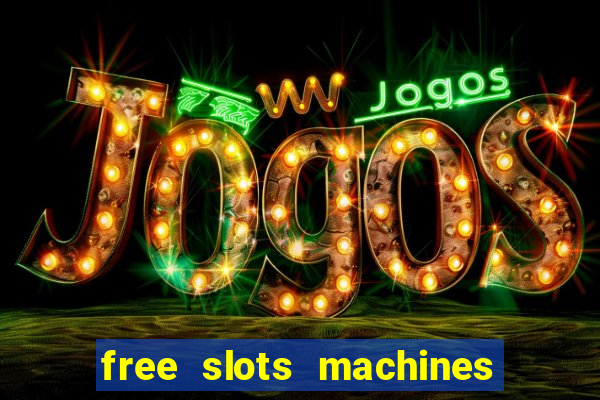 free slots machines on line