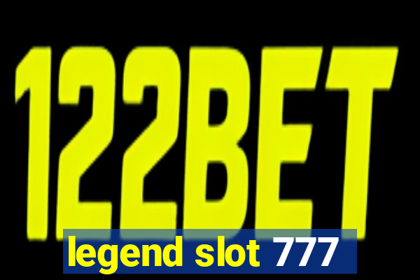 legend slot 777