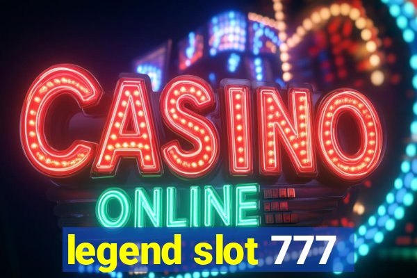 legend slot 777