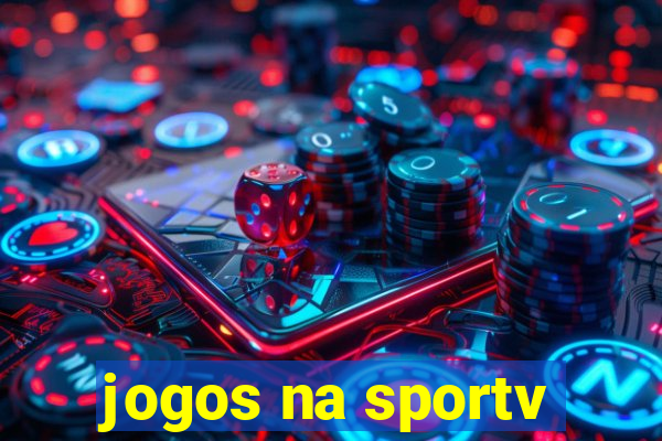 jogos na sportv