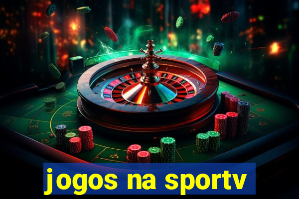 jogos na sportv