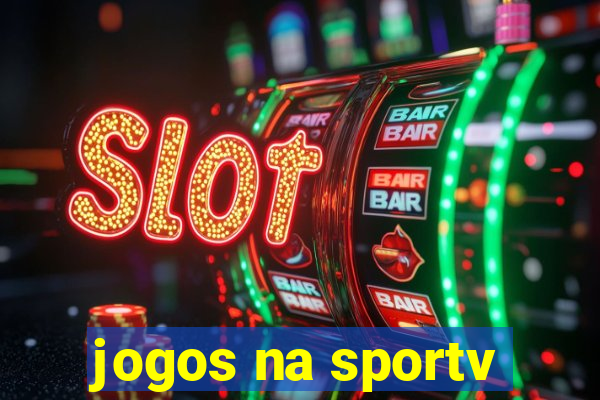 jogos na sportv