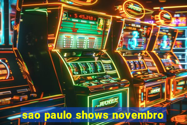 sao paulo shows novembro