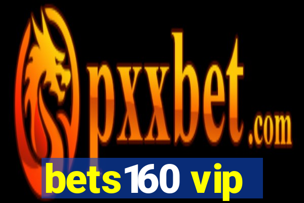 bets160 vip