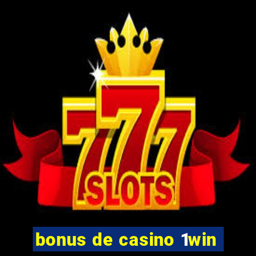 bonus de casino 1win