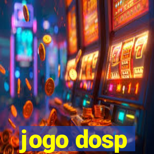 jogo dosp