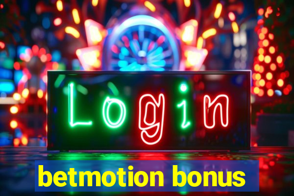 betmotion bonus