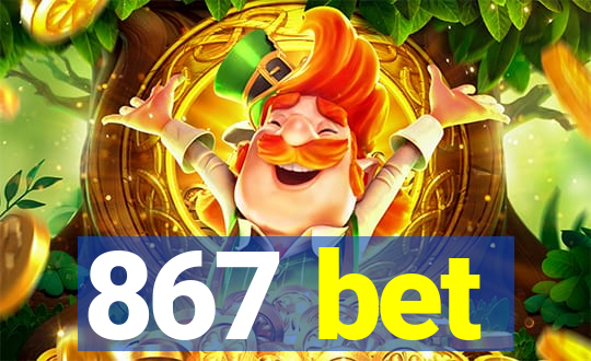 867 bet