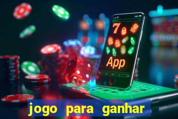 jogo para ganhar dinheiro sem deposito