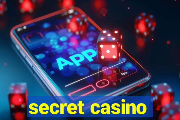 secret casino