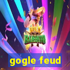 gogle feud