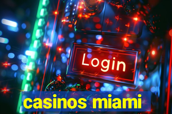 casinos miami