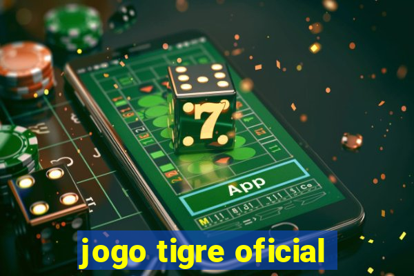 jogo tigre oficial