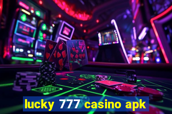 lucky 777 casino apk