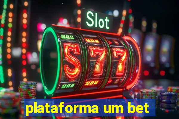 plataforma um bet